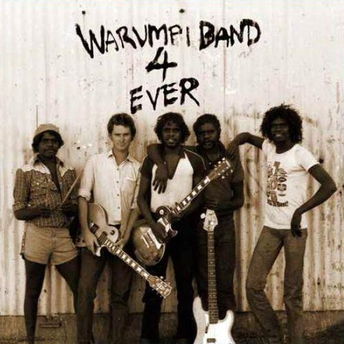 Warumpi Band 4 Ever